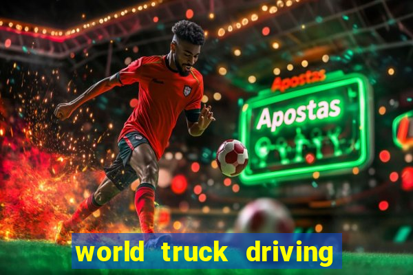 world truck driving simulator dinheiro infinito